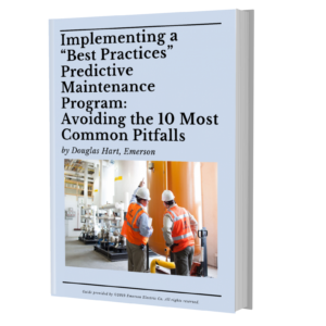 Implementing a “Best Practices” Predictive Maintenance Program: Avoiding the 10 Most Common Pitfalls