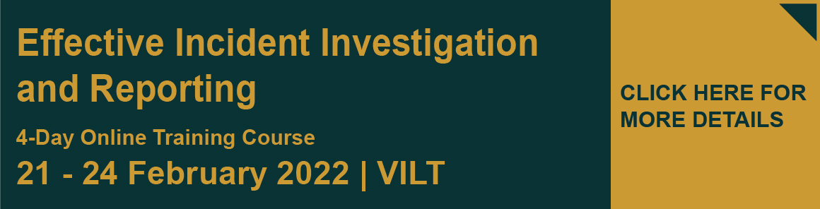 Web Banner - Effective Incident Investigation and Reporting 21-24 Feb 2022