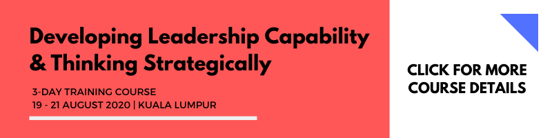 Developing Leadership Capability & Thinking Strategically 19-21 Aug 2020 KL