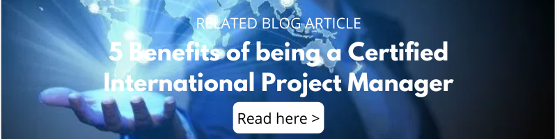 Blog - 5 Benefits of being a Certified International Project Manager