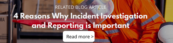 Blog - 4 Reasons why incident investigation and reporting is important
